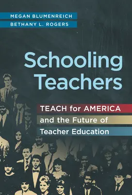 Insegnanti a scuola: Teach for America e il futuro della formazione degli insegnanti - Schooling Teachers: Teach for America and the Future of Teacher Education