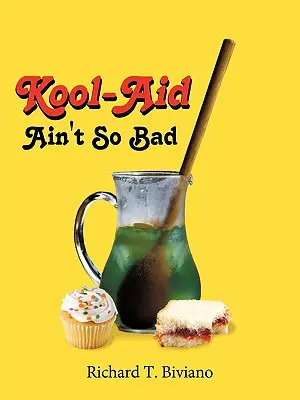 La Kool-Aid non è poi così male - Kool-Aid Ain't So Bad