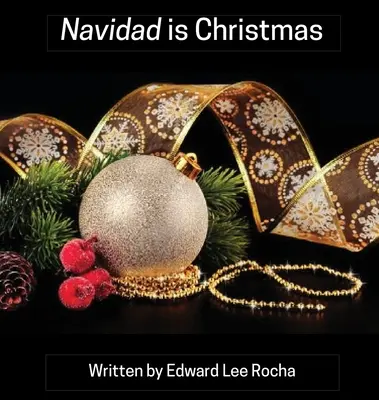 Navidad è Natale: Serie di vacanze bilingue in spagnolo - Navidad is Christmas: Spanish Bilingual Holiday Series