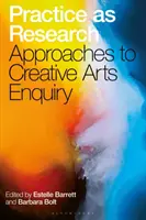 La pratica come ricerca: Approcci all'indagine sulle arti creative - Practice as Research: Approaches to Creative Arts Enquiry