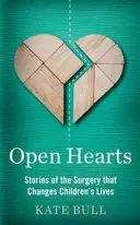 Cuori aperti - Storie di interventi chirurgici che cambiano la vita dei bambini - Open Hearts - Stories of the Surgery That Changes Children's Lives