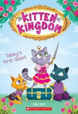 La prima ricerca di Tabby (Kitten Kingdom #1), 1 - Tabby's First Quest (Kitten Kingdom #1), 1