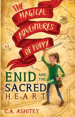Le magiche avventure di Poppy: Enid e il Sacro Cuore - The Magical Adventures of Poppy: Enid and The Sacred Heart
