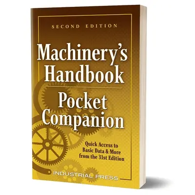 Manuale dei macchinari Pocket Companion: Accesso rapido ai dati di base e altro della 31a edizione - Machinery's Handbook Pocket Companion: Quick Access to Basic Data & More from the 31st Edition
