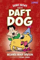 Danny Brown e il suo cane da strapazzo - Danny Brown and His Daft Dog