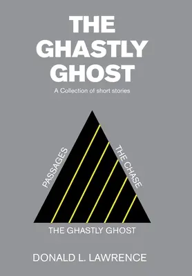Il fantasma spettrale: una raccolta di storie brevi - The Ghastly Ghost: A Collection of Short Stories