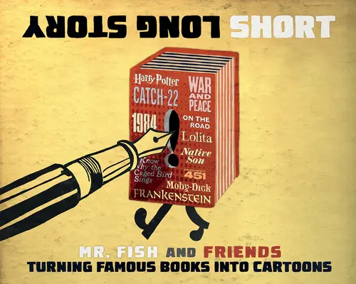 Long Story Short: Trasformare libri famosi in cartoni animati - Long Story Short: Turning Famous Books Into Cartoons