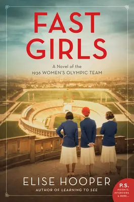 Ragazze veloci: Un romanzo sulla squadra olimpica femminile del 1936 - Fast Girls: A Novel of the 1936 Women's Olympic Team