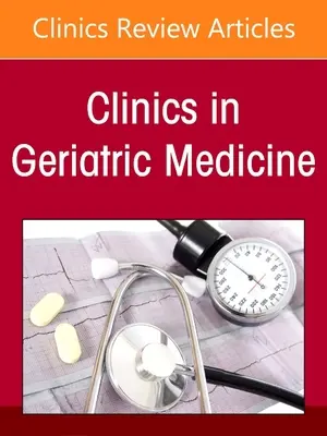 Il sonno nell'anziano, un numero di Clinics in Geriatric Medicine, 37 - Sleep in the Elderly, an Issue of Clinics in Geriatric Medicine, 37