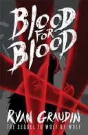 Lupo per lupo: Sangue per sangue - Libro 2 - Wolf by Wolf: Blood for Blood - Book 2