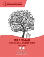 Libro di lavoro Key to Red: Un corso completo per giovani scrittori, aspiranti retori e tutti coloro che hanno bisogno di capire come funziona l'inglese - Key to Red Workbook: A Complete Course for Young Writers, Aspiring Rhetoricians, and Anyone Else Who Needs to Understand How English Works