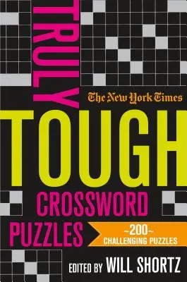 I cruciverba veramente difficili del New York Times: 200 enigmi difficili da risolvere - The New York Times Truly Tough Crossword Puzzles: 200 Challenging Puzzles