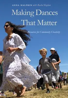 Fare danze che contano: Risorse per la creatività comunitaria - Making Dances That Matter: Resources for Community Creativity