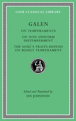 Sui temperamenti. sui disturbi non uniformi. i tratti dell'anima dipendono dal temperamento corporeo. - On Temperaments. on Non-Uniform Distemperment. the Soul's Traits Depend on Bodily Temperament
