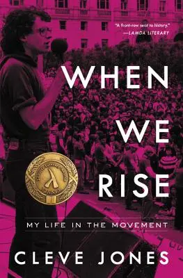 Quando ci alziamo: la mia vita nel movimento - When We Rise: My Life in the Movement