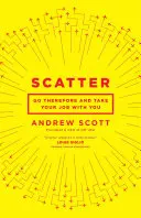 Sparpagliarsi: Partire quindi e portare con sé il proprio lavoro - Scatter: Go Therefore and Take Your Job with You