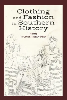 Abbigliamento e moda nella storia del Sud - Clothing and Fashion in Southern History