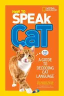 Come parlare al gatto: guida alla decodifica del linguaggio dei gatti - How to Speak Cat: A Guide to Decoding Cat Language
