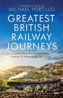 I più grandi viaggi ferroviari britannici - Celebra i più grandi viaggi dell'amata serie di viaggi ferroviari della BBC - Greatest British Railway Journeys - Celebrating the greatest journeys from the BBC's beloved railway travel series