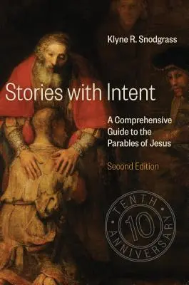 Storie con intenti: Una guida completa alle parabole di Gesù - Stories with Intent: A Comprehensive Guide to the Parables of Jesus