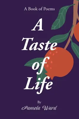 Il gusto della vita: Un libro di poesie - A Taste of Life: A Book of Poems