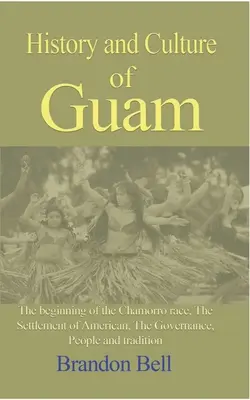 Storia e cultura di Guam - History and Culture of Guam