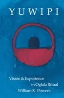 Yuwipi: Visione ed esperienza nel rituale Oglala - Yuwipi: Vision and Experience in Oglala Ritual