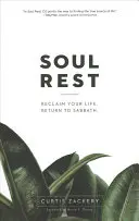 Riposo dell'anima: Recupera la tua vita. Ritorno al sabato. - Soul Rest: Reclaim Your Life. Return to Sabbath.
