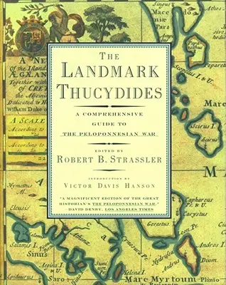 Il punto di riferimento Tucidide: Guida completa alla Guerra del Peloponneso - The Landmark Thucydides: A Comprehensive Guide to the Peloponnesian War