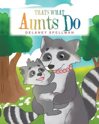 Ecco cosa fanno le zie - That's What Aunts Do