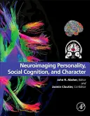 Neuroimaging della personalità, della cognizione sociale e del carattere - Neuroimaging Personality, Social Cognition, and Character
