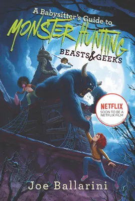 Guida di una babysitter alla caccia ai mostri #2: Bestie e secchioni - A Babysitter's Guide to Monster Hunting #2: Beasts & Geeks