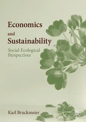 Economia e sostenibilità: Prospettive socio-ecologiche - Economics and Sustainability: Social-Ecological Perspectives