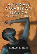 Danza afroamericana: Una storia illustrata - African American Dance: An Illustrated History