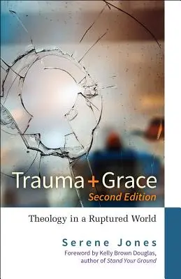 Trauma e grazia, seconda edizione - Trauma and Grace, Second Edition