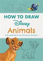 Disney Come disegnare gli animali - Con i passi di oltre 20 personaggi preferiti! - Disney How to Draw Animals - With step-by-steps for over 20 favourite characters!