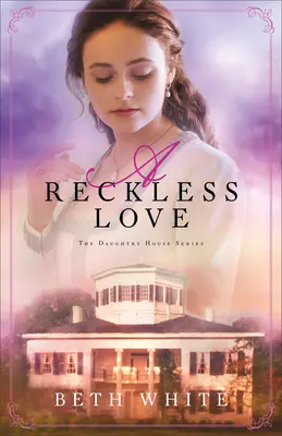 Un amore sconsiderato - A Reckless Love