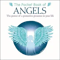 Libro tascabile degli angeli - Il potere di una presenza protettiva nella vostra vita - Pocket Book of Angels - The Power of a Protective Presence in Your Life