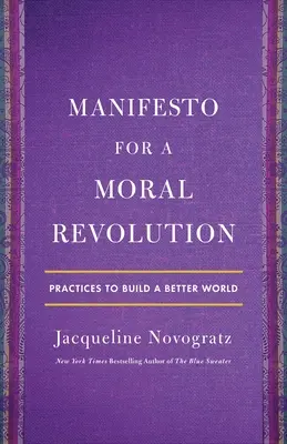 Manifesto per una rivoluzione morale: Pratiche per costruire un mondo migliore - Manifesto for a Moral Revolution: Practices to Build a Better World