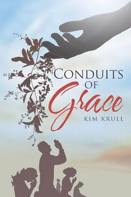 Condotti di grazia - Conduits of Grace