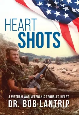 Colpi al cuore: Il cuore tormentato di un veterano della guerra del Vietnam - Heart Shots: A Vietnam War Veteran's Troubled Heart