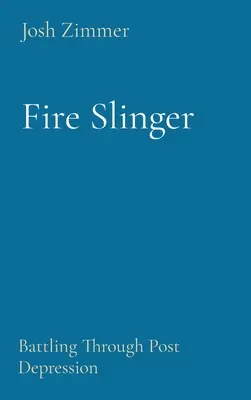 Fionda di fuoco: Combattere la depressione post-bellica - Fire Slinger: Battling Through Post Depression