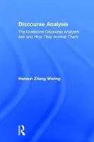 Analisi del discorso: Le domande che gli analisti del discorso si pongono e le loro risposte - Discourse Analysis: The Questions Discourse Analysts Ask and How They Answer Them