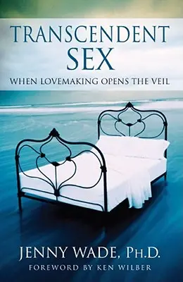 Sesso trascendente: Quando fare l'amore apre il velo - Transcendent Sex: When Lovemaking Opens the Veil