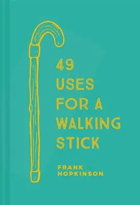 49 usi per un bastone da passeggio - 49 Uses for a Walking Stick