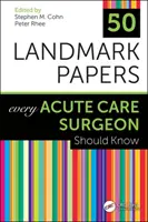 50 documenti fondamentali che ogni chirurgo per acuti dovrebbe conoscere - 50 Landmark Papers Every Acute Care Surgeon Should Know