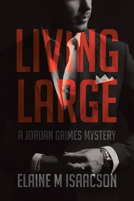 Vivere alla grande: Un mistero di Jordan Grimes - Living Large: A Jordan Grimes Mystery