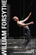 William Forsythe e la pratica della coreografia - Inizia da qualsiasi punto (Spier Steven (Università dell'Ulster UK)) - William Forsythe and the Practice of Choreography - It Starts From Any Point (Spier Steven (University of Ulster UK))
