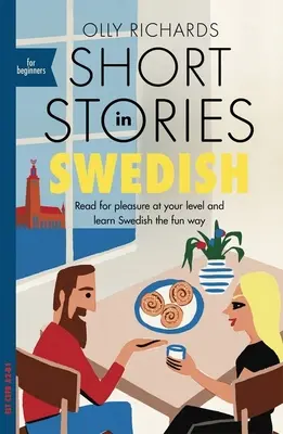 Storie brevi in svedese per principianti - Short Stories in Swedish for Beginners