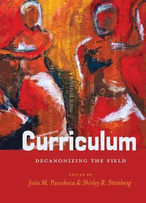 Curriculum: Decanonizzare il campo - Curriculum: Decanonizing the Field